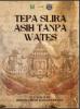 Cover for Tepa Slira Asih Tanpa Wates