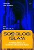 Cover for Sosiologi Islam: Peradaban, Politik, dan Transformasi Masyarakat Muslim