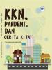 Cover for KKN, PANDEMI DAN CERITA KITA