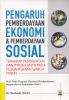 Cover for Pengaruh Pemberdayaan Ekonomi dan Pemberdayaan Sosial Terhadap Pendapatan dan Implikasinya pada Kesejahteraan Warga Miskin: Studi Pada Program Nasional Pemberdayaan Masyarakat di Kabupaten Kediri