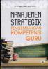 Cover for  Manajemen Strategik Pengembangan Potensi Guru: Studi Multikasus di Sekolah Menengah Atas Darul Ulum 2 Unggulan BPPT CIS ID 113 Jombang dan Madrasah Aliyah Unggulan Amanatul Ummah Program MBI di Pacet Mojokerto