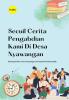 Cover for Secuil Cerita Pengabdian Kami Di Desa Nyawangan: Buku Antologi Kelompok Nyawangan 1, Kuliah Kerja Nyata Multisektoral Reguler Gelombang 1 Tahun 2023