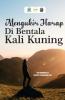 Cover for Mengukir Harap Di Bentala Kali Kuning