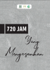 Cover for 720 JAM YANG MENGESANKAN